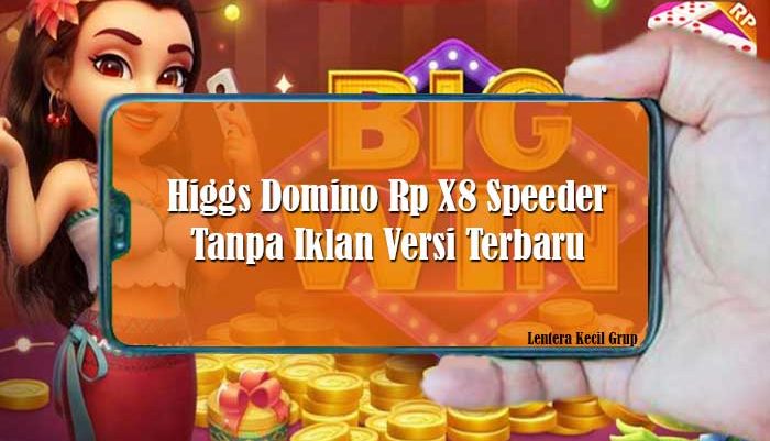 Higgs Domino Rp X8 Speeder