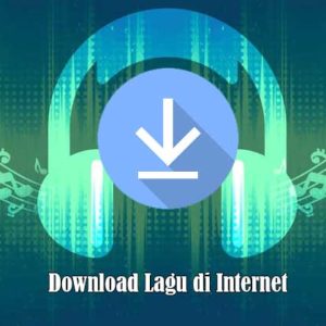 Download Lagu di Internet