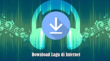 Download Lagu di Internet