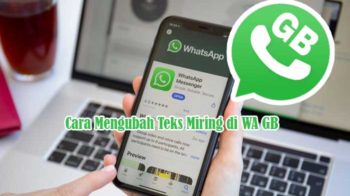 Cara Mengubah Teks Miring di WA GB