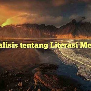 Analisis tentang Literasi Media