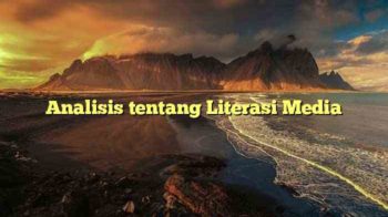 Analisis tentang Literasi Media