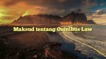 Maksud tentang Omnibus Law