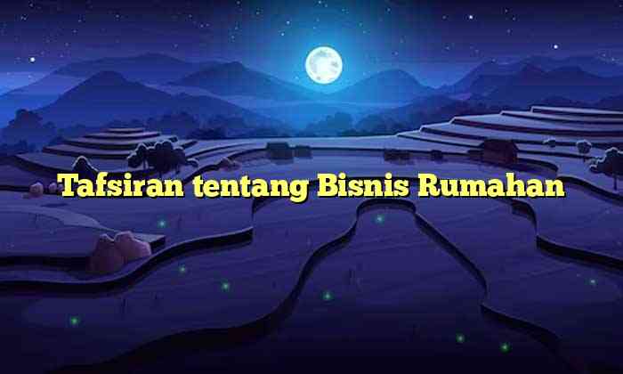 Tafsiran tentang Bisnis Rumahan